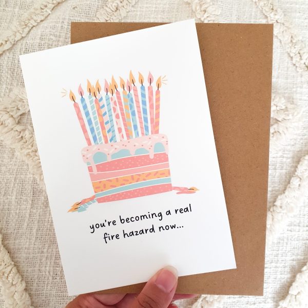 You're Becoming a Real Fire Hazard Funny Birthday Card